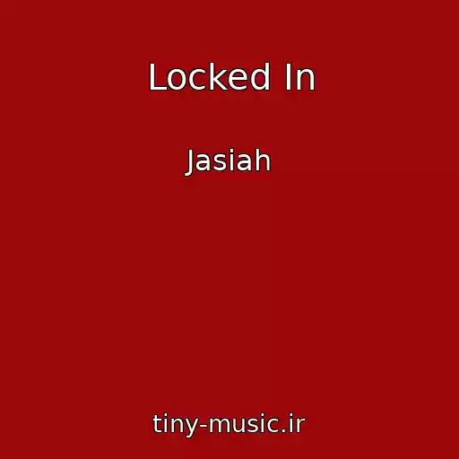 کاور آهنگ Locked In از Jasiah