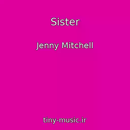 کاور آهنگ Sister از Jenny Mitchell
