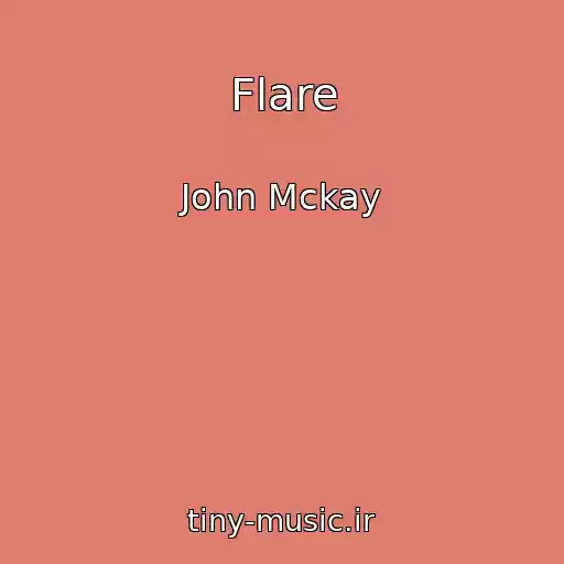 کاور آهنگ Flare از John Mckay