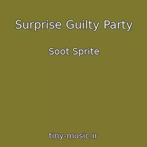 کاور آهنگ Surprise Guilty Party از Soot Sprite