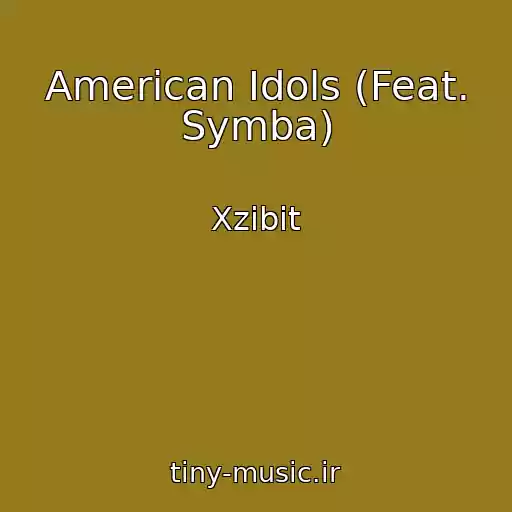 کاور آهنگ American Idols (Feat. Symba) از Xzibit