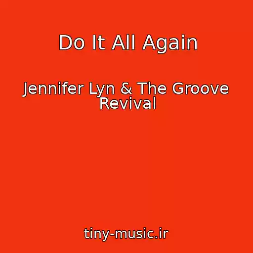 کاور آهنگ Do It All Again از Jennifer Lyn & The Groove Revival