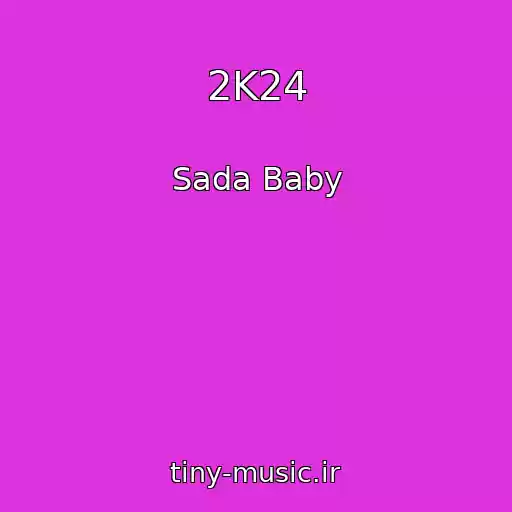 کاور آهنگ 2K24 از Sada Baby