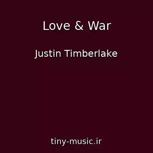 کاور آهنگ Love & War از Justin Timberlake