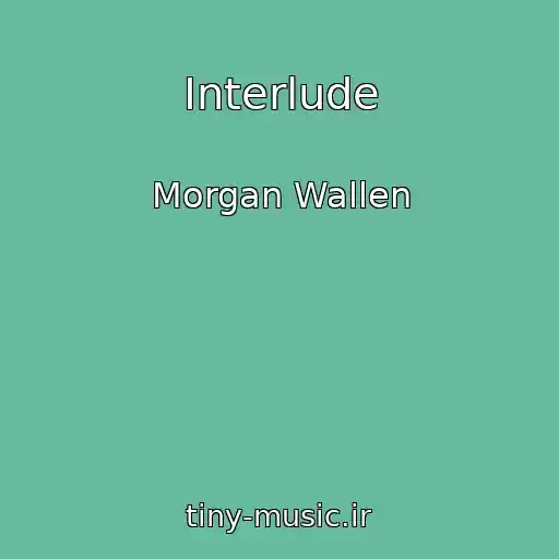 کاور آهنگ Interlude از Morgan Wallen