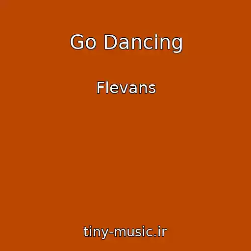 کاور آهنگ Go Dancing از Flevans