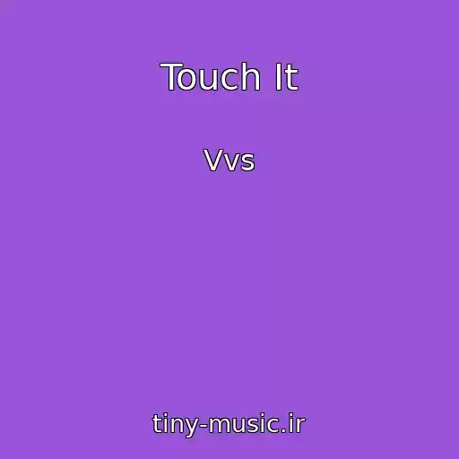 کاور آهنگ Touch It از Vvs