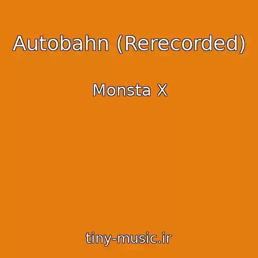 کاور آهنگ Autobahn (Rerecorded) از Monsta X
