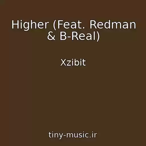 کاور آهنگ Higher (Feat. Redman & B-Real) از Xzibit
