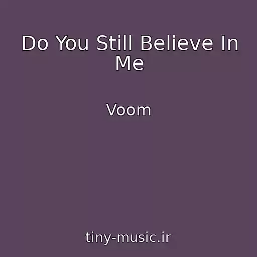 کاور آهنگ Do You Still Believe In Me از Voom