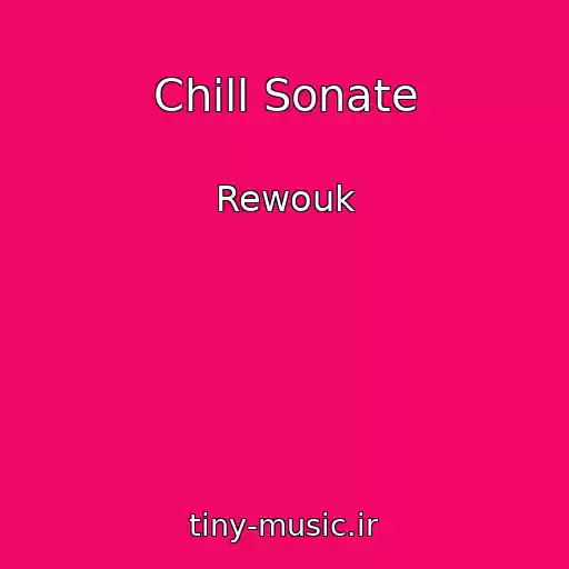 کاور آهنگ Chill Sonate از Rewouk