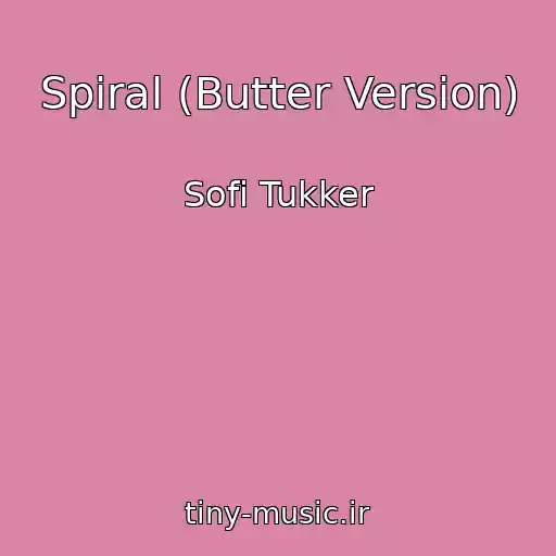 کاور آهنگ Spiral (Butter Version) از Sofi Tukker