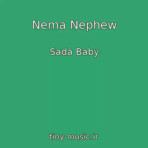 کاور آهنگ Nema Nephew از Sada Baby