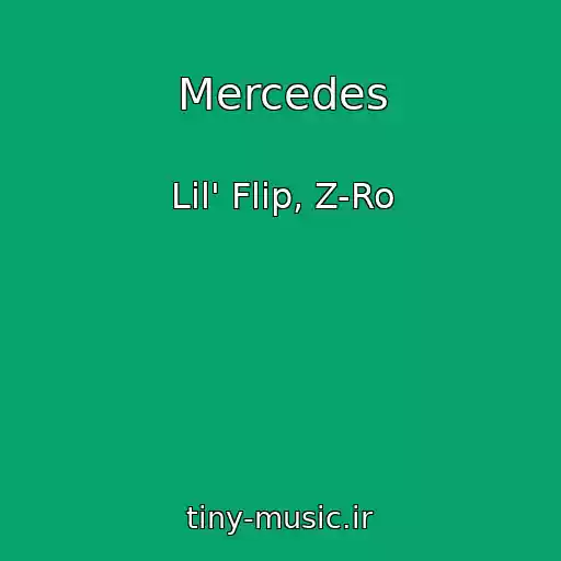 کاور آهنگ Mercedes از Lil' Flip, Z-Ro
