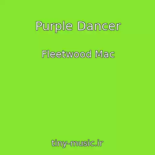 کاور آهنگ Purple Dancer از Fleetwood Mac