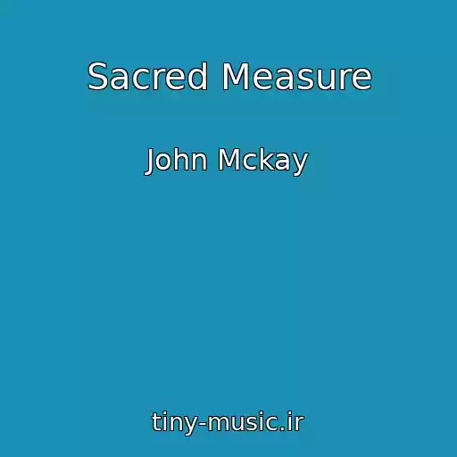 کاور آهنگ Sacred Measure از John Mckay
