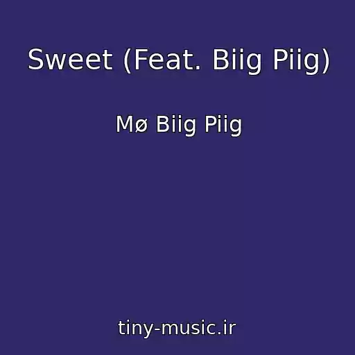 کاور آهنگ Sweet (Feat. Biig Piig) از Mø Biig Piig