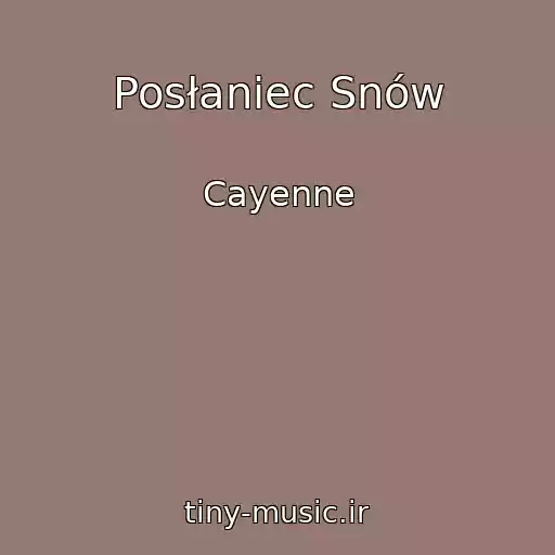 کاور آهنگ Posłaniec Snów از Cayenne