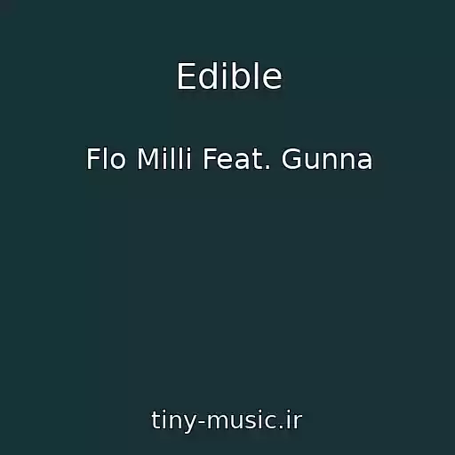کاور آهنگ Edible از Flo Milli Feat. Gunna