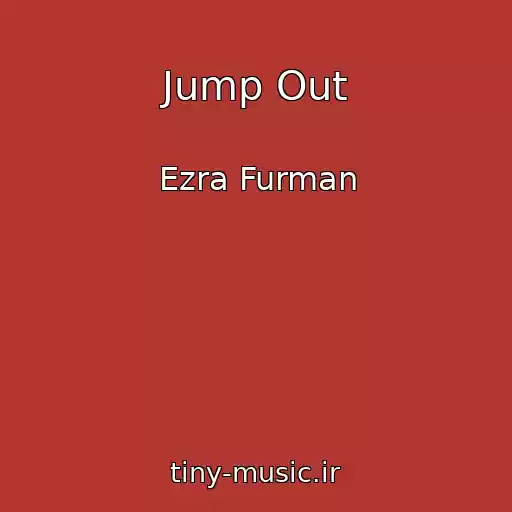 کاور آهنگ Jump Out از Ezra Furman
