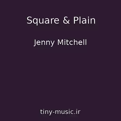 کاور آهنگ Square & Plain از Jenny Mitchell