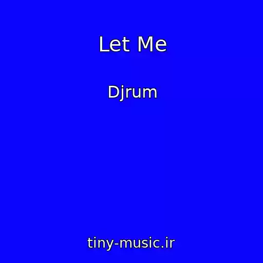 کاور آهنگ Let Me از Djrum
