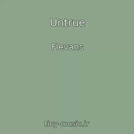 کاور آهنگ Untrue از Flevans