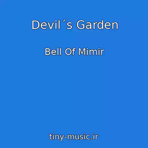 کاور آهنگ Devil´s Garden از Bell Of Mimir