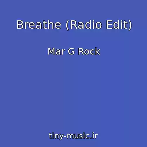 کاور آهنگ Breathe (Radio Edit) از Mar G Rock