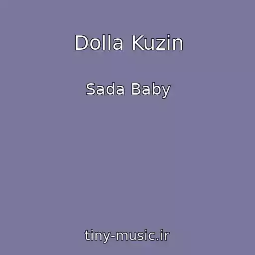 کاور آهنگ Dolla Kuzin از Sada Baby
