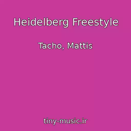 کاور آهنگ Heidelberg Freestyle از Tacho, Mattis