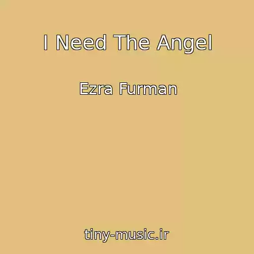 کاور آهنگ I Need The Angel  از Ezra Furman