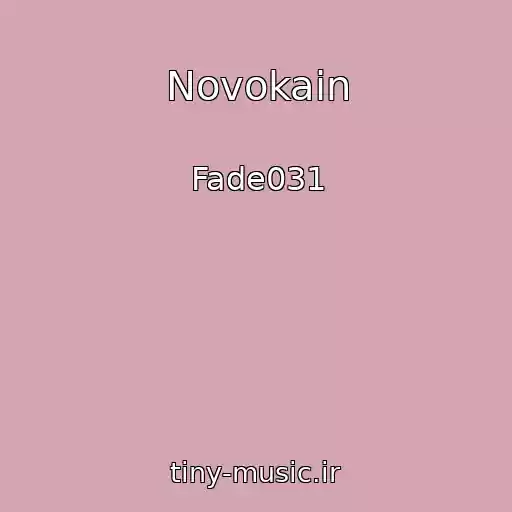 کاور آهنگ Novokain از Fade031