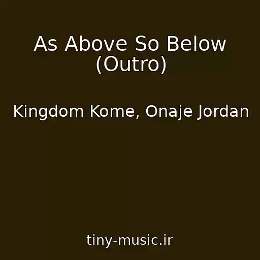کاور آهنگ As Above So Below (Outro) از Kingdom Kome, Onaje Jordan