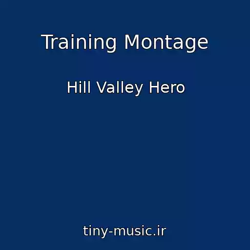 کاور آهنگ Training Montage از Hill Valley Hero