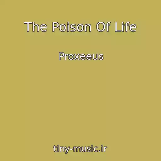 کاور آهنگ The Poison Of Life از Proxeeus
