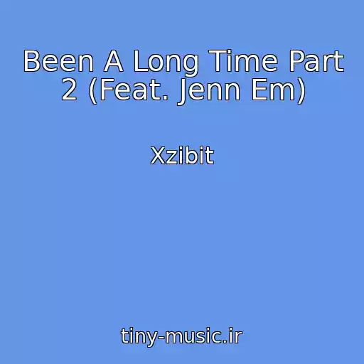 کاور آهنگ Been A Long Time Part 2 (Feat. Jenn Em) از Xzibit