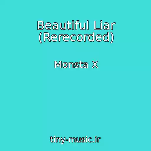 کاور آهنگ Beautiful Liar (Rerecorded) از Monsta X