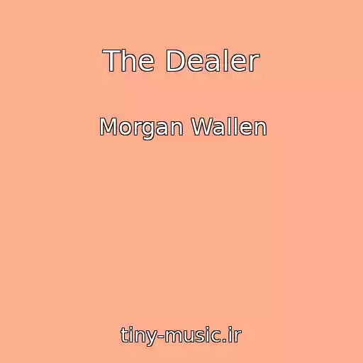 کاور آهنگ The Dealer از Morgan Wallen