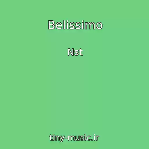 کاور آهنگ Belissimo از Nst