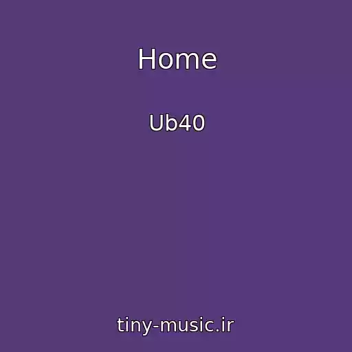 کاور آهنگ Home از Ub40
