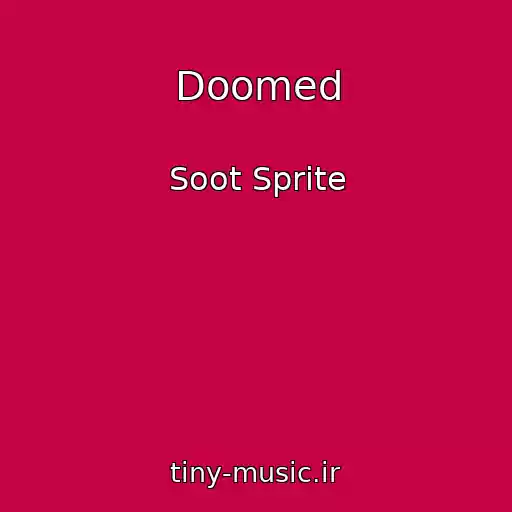 کاور آهنگ Doomed از Soot Sprite