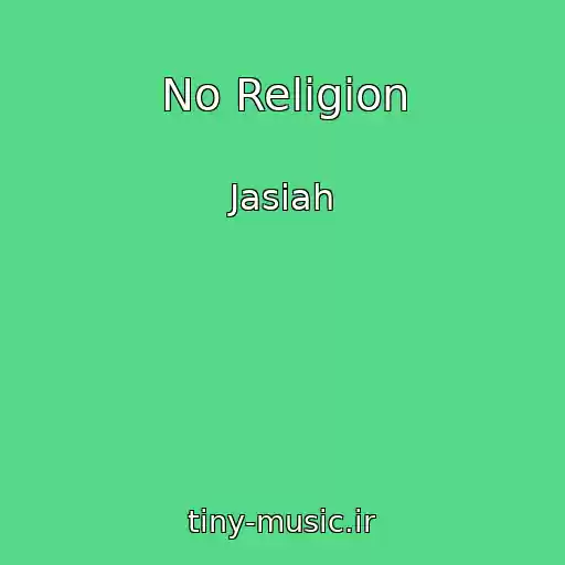 کاور آهنگ No Religion از Jasiah