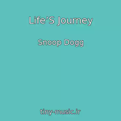 کاور آهنگ Life’S Journey از Snoop Dogg