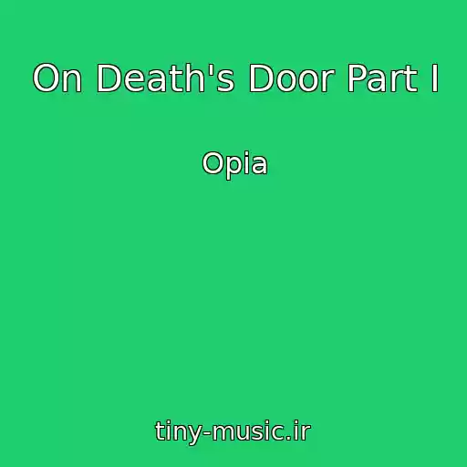 کاور آهنگ On Death's Door Part I از Opia