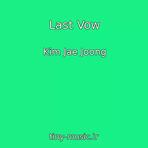 کاور آهنگ Last Vow از Kim Jae Joong