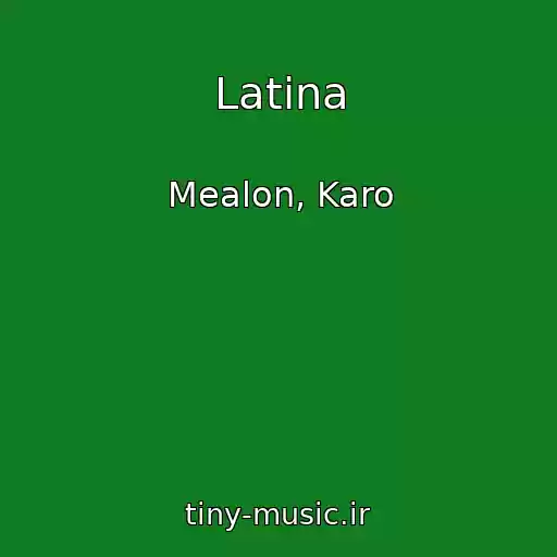 کاور آهنگ Latina از Mealon, Karo