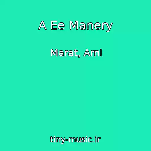 کاور آهنگ A Ee Manery از Marat, Arni