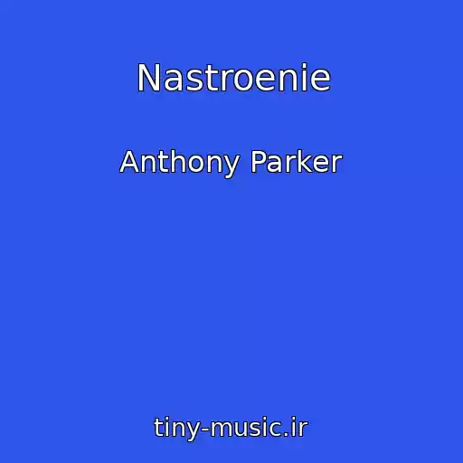 کاور آهنگ Nastroenie از Anthony Parker
