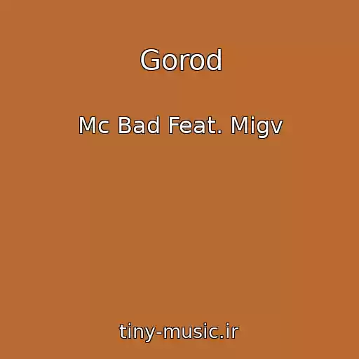کاور آهنگ Gorod از Mc Bad Feat. Migv